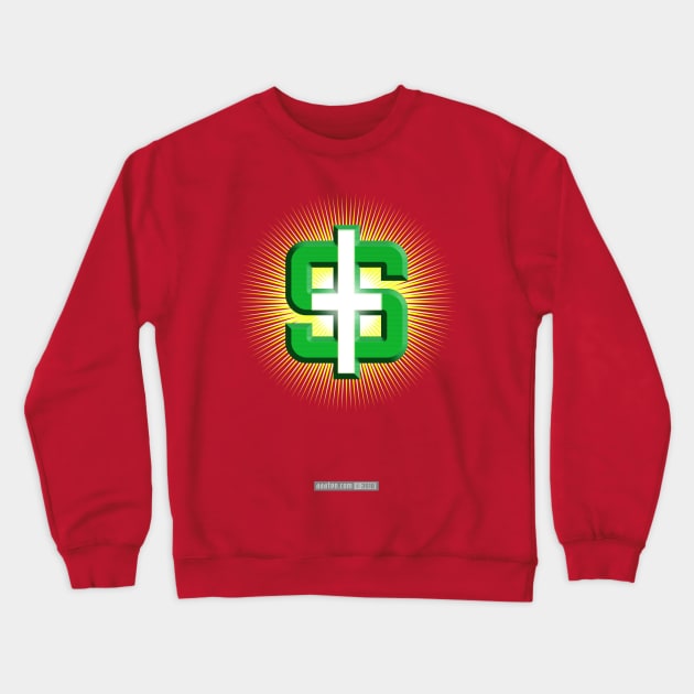 DOLLAR CROSS - For the Love of God, or the Love of Money? Crewneck Sweatshirt by MannArtt